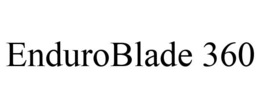 ENDUROBLADE 360