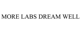 MORE LABS DREAM WELL