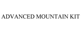 ADVANCED MOUNTAIN KIT