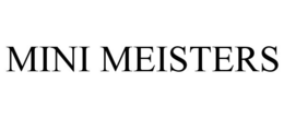 MINI MEISTERS