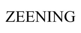 ZEENING