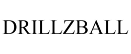 DRILLZBALL