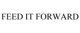 FEED IT FORWARD