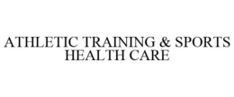 ATHLETIC TRAINING & SPORTS HEALTH CARE