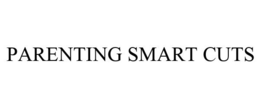 PARENTING SMART CUTS