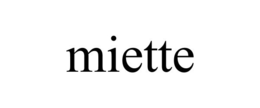 MIETTE