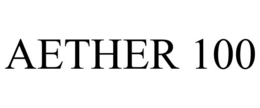AETHER 100