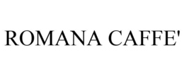 ROMANA CAFFE'