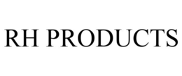 RH PRODUCTS