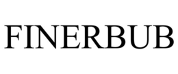 FINERBUB