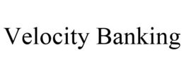 VELOCITY BANKING