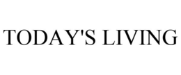 TODAY'S LIVING
