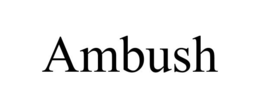 AMBUSH