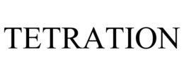 TETRATION