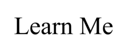 LEARN ME