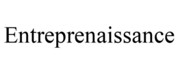 ENTREPRENAISSANCE