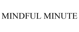 MINDFUL MINUTE
