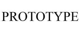 PROTOTYPE