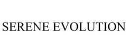 SERENE EVOLUTION