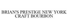 BRIAN'S PRESTIGE NEW YORK CRAFT BOURBON