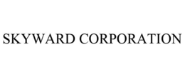 SKYWARD CORPORATION