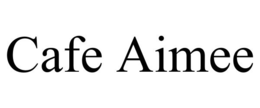 CAFE AIMEE