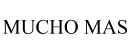 MUCHO MAS