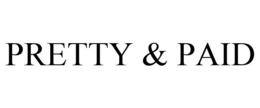 PRETTY & PAID