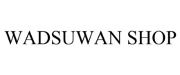 WADSUWAN SHOP