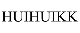 HUIHUIKK