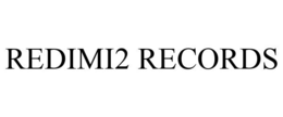 REDIMI2 RECORDS