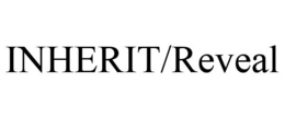 INHERIT/REVEAL