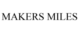 MAKERS MILES