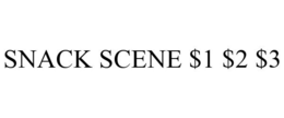 SNACK SCENE $1 $2 $3