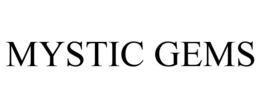MYSTIC GEMS