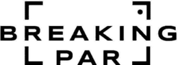 BREAKING PAR