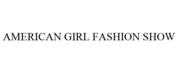AMERICAN GIRL FASHION SHOW