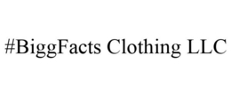 #BIGGFACTS CLOTHING LLC