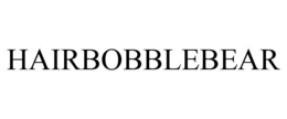HAIRBOBBLEBEAR
