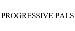 PROGRESSIVE PALS