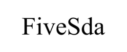 FIVESDA