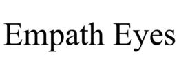 EMPATH EYES