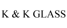 K & K GLASS