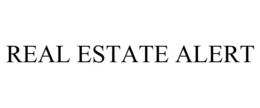 REAL ESTATE ALERT