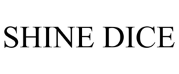 SHINE DICE