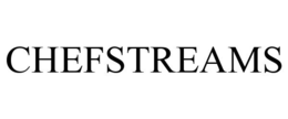 CHEFSTREAMS