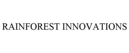 RAINFOREST INNOVATIONS