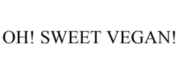 OH! SWEET VEGAN!