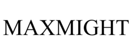 MAXMIGHT