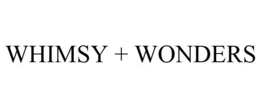 WHIMSY + WONDERS